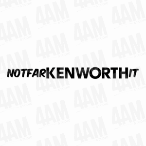 NotFarKENWORTHIt Decal